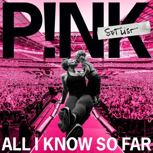 Stiahni si Hudba P!nk - All I Know So Far Setlist (2021) Mp3 [320kbps]