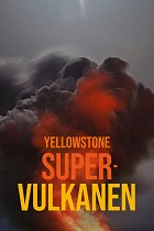 Stiahni si Dokument Yellowstonský supervulkán / Yellowstone: Super Volcanoes (2021)(CZ)[HEVC] = CSFD 77%
