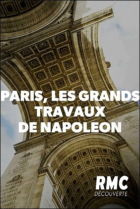Stiahni si Dokument Legendární obří stavby Francie: Paříž Napoleona I  / Paris, les grands travaux de Napoléon (2019)(CZ)[TvRip][1080p] = CSFD 77%