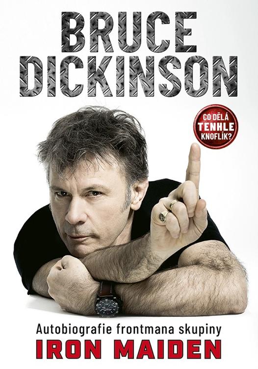 Stiahni si Knihy a Časopisy Bruce Dickinson - Co dělá tenhle knoflík? - Autobiografie frontmana skupiny Iron Maiden (2021)(CZ)