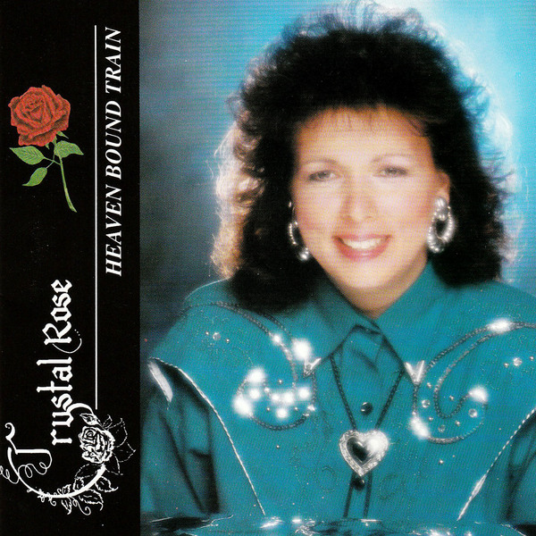 Stiahni si Hudba Crystal Rose - 1993 - Heaven Bound Train (flac)