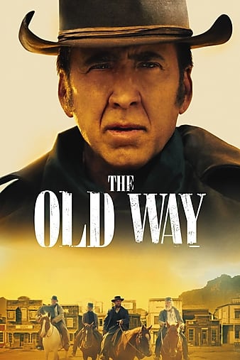 Stiahni si Filmy s titulkama The Old Way (2023)[WebRip][1080p] = CSFD 50%