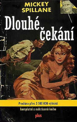 Stiahni si Mluvené slovo Spillane Mickey - Dlouhe cekani (Oldtrebi)(10h10m41s)