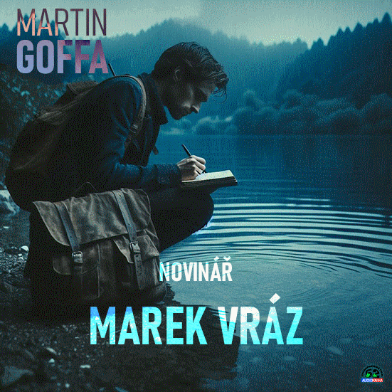 Stiahni si Mluvené slovo Martin Goffa - Novinář Marek Vráz (2011)