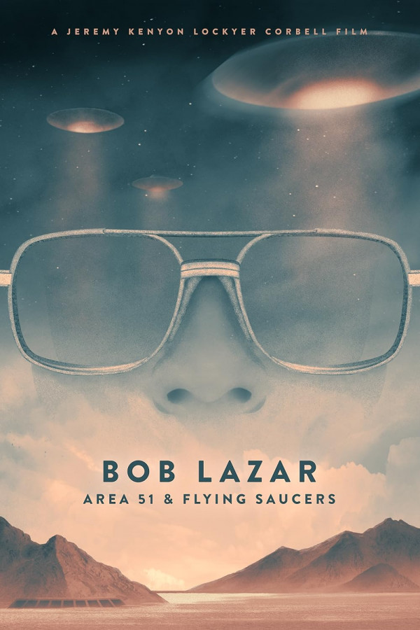 Stiahni si Dokument Bob Lazar: Oblast 51 a létající talíře / Bob Lazar: Area 51 & Flying Saucers (2018)(EN) = CSFD 63%