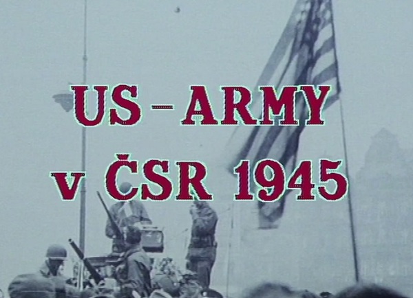 Stiahni si Dokument US-Army v ČSR 1945 (TV film)(1990)(CZ)[TvRip][1080pLQ] = CSFD 68%