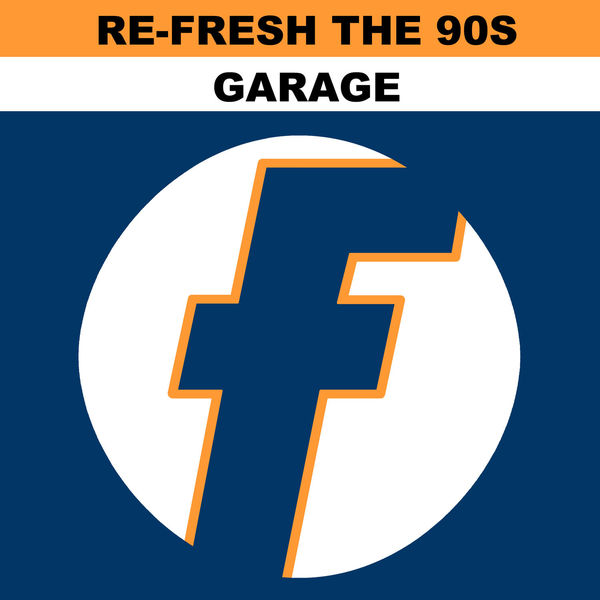 Stiahni si Hudba VA - Re-Fresh the 90s: Garage (2017)[16-bit,44.1kHz FLAC]