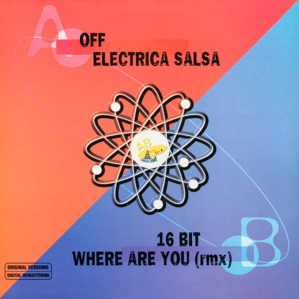 Stiahni si Hudba Off & 16 Bit - Electrica Salsa & Where Are You (Remix)(12'' Single)(1999)[WavPack]