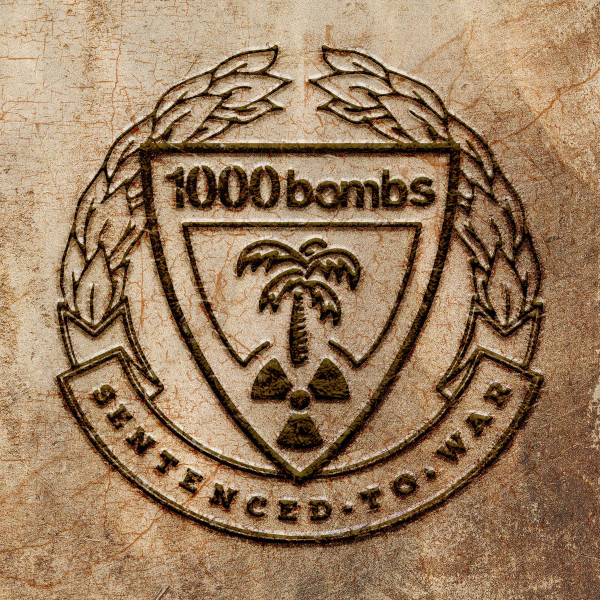 Stiahni si Hudba 1000 Bombs - Sentenced To War (2023)
