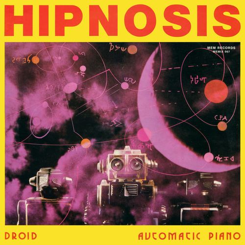 Stiahni si Hudba Hipnosis - Droid & Automatic Piano (12'' Sinle)(1987)[WavPack]