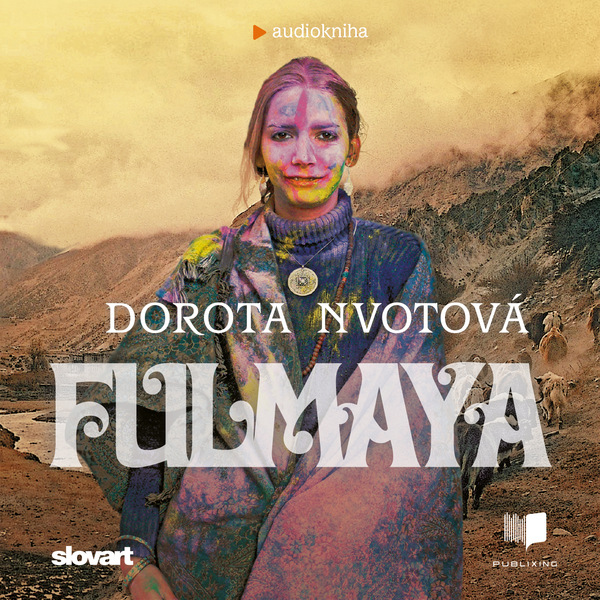 Stiahni si Mluvené slovo Nvotova Dorota - Fulmaya (Dorota Nvotova)(11h31m34s)SK