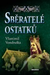 Stiahni si Mluvené slovo Vondruska Vlastimil - Martin ze Stvolna 02 - Sberatele ostatku (Hyhlik Jan)2020(22h07m29s)