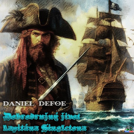 Stiahni si Mluvené slovo Daniel Defoe - Dobrodružný život kapitána Singletona (2024)