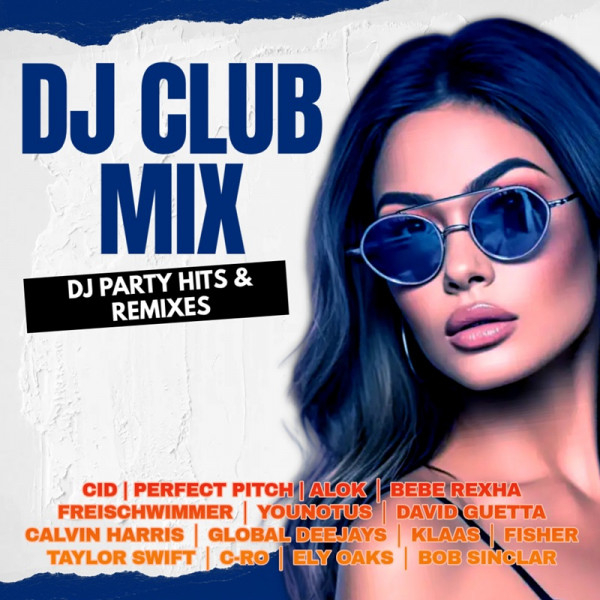 Stiahni si Hudba VA - DJ Club Mix - DJ Party Hits & Remixes (2026)[MP3]