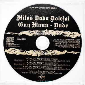 Stiahni si Hudba MILOŠ DODO DOLEŽAL & GUY MANN-DUDE - Karlův most (CD singl) (1994)