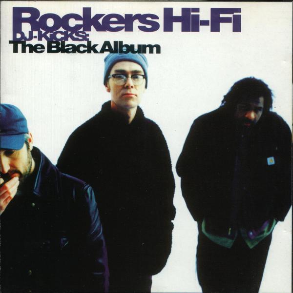 Stiahni si Hudba DJ-Kicks (Series) - Rockers Hi-Fi - The Black Album (1997)[FLAC]
