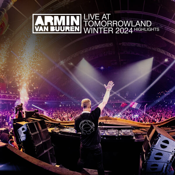 Armin van Buuren Live at Tomorrowland Winter 2024 (Mainstage