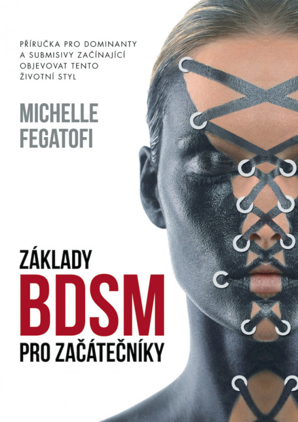 Stiahni si Knihy a Časopisy Základy BDSM pro začátečníky - Michelle Fegatofi (2016) [epub]