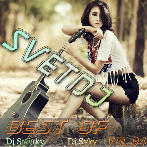 Stiahni si Hudba VA - SvetDJ Best Of Vol.04 (2015)