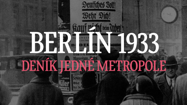 Stiahni si Dokument Berlín 1933: Deník jedné metropole /  Berlin 1933 - Tagebuch einer Großstadt (2022)(CZ)[TvRip]  = CSFD 82%
