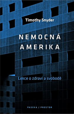 Stiahni si Mluvené slovo Snyder Timothy - Nemocna Amerika (Igor Dostalek)2021(2h5m)