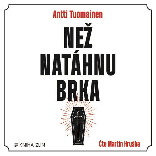 Stiahni si Mluvené slovo Tuomainen Antti - Nez natahnu brka (Martin Hruska)2019(8h02m30s)=81%