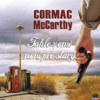 Cormac McCarthy - Tahle zeme neni pro stary (2021)(CZ)