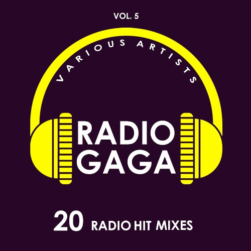 Stiahni si Hudba RADIO GAGA (20 RADIO HIT MIXES) VOL. 5 (2019)