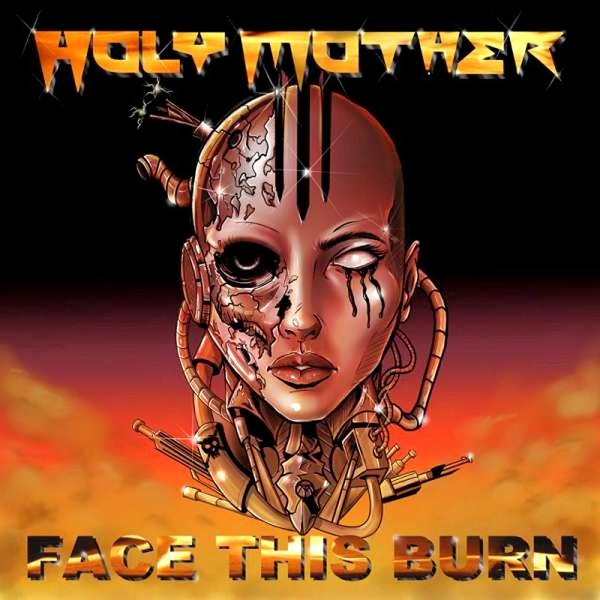 Stiahni si Hudba Holy Mother | Face This Burn (2021) MP3 (320kbps)