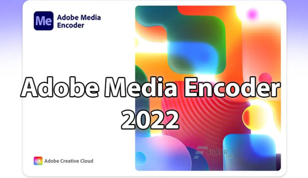 Stiahni si Programy Adobe Media Encoder 2022 v22.1.1.25 (x64)
