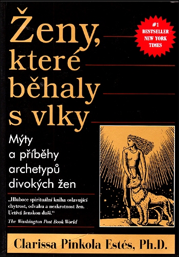 Stiahni si Knihy a Časopisy Clarissa Pinkola Estés - Ženy, které běhaly s vlky (2000)(CZ)[PDF]