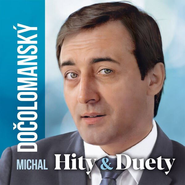 Stiahni si Hudba Michal Dočolomanský - Hity & Duety (2023)[FLAC]