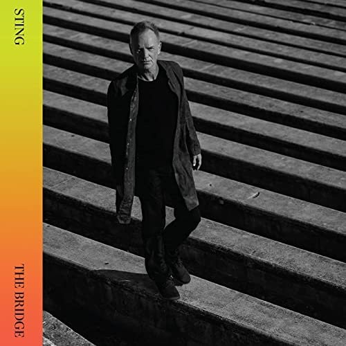 Stiahni si Hudba Sting - The Bridge (Deluxe) (2021) Mp3 320kbps