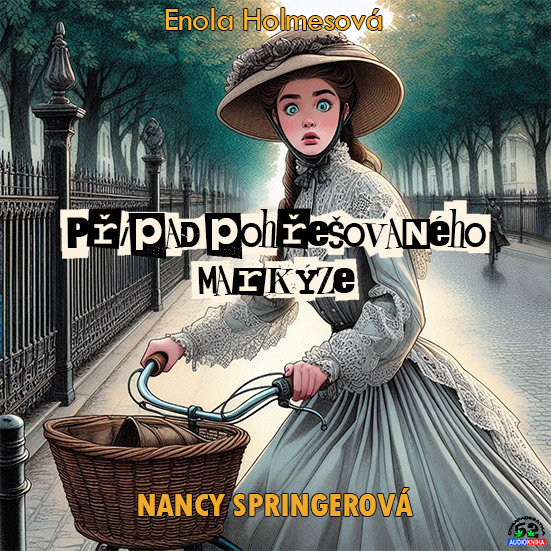 Stiahni si Mluvené slovo Nancy Springerová - Enola Holmesová - Případ pohřešovaného markýze (2023)
