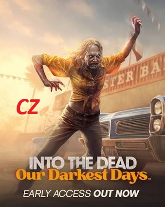Stiahni si Hry na Windows Into the Dead Our Darkest Days CZ - early access