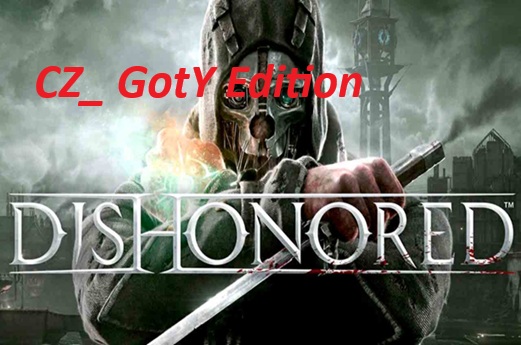 Stiahni si Hry na Windows Dishonored-GotYEdition CZ