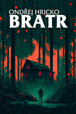 Stiahni si Knihy a Časopisy Ondřej Hricko - Bratr (2023)(CZ)