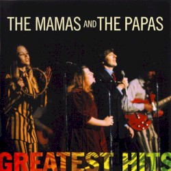 Stiahni si Hudba The Mamas & The Papas - 1998 - Greatest Hits (flac)