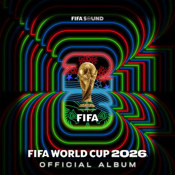 Stiahni si Hudba VA - Official FIFA World Cup 2026 Album