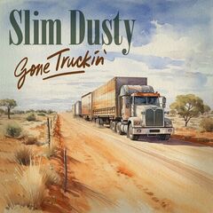 Stiahni si Hudba Slim Dusty - Gone Truckin' (2024)[FLAC]