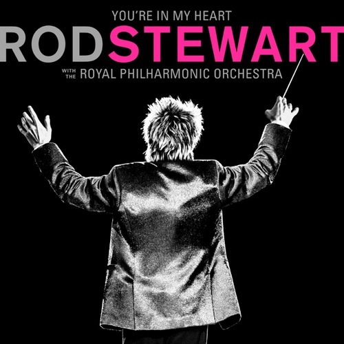 Stiahni si Hudba Rod Stewart - You're In My Heart (WithThe Royal Philharmonic Orchestra (2019) FLAC