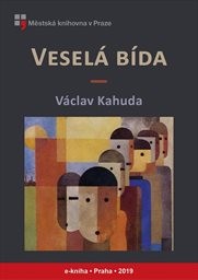 Stiahni si Knihy a Časopisy Václav Kahuda -Veselá bída (1997)(CZ)[PDF]