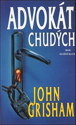 Stiahni si Knihy a Časopisy Grisham John - Advokát chudých (1998)(CZ)