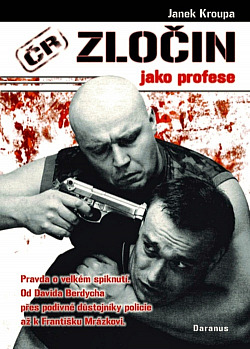 Stiahni si Knihy a Časopisy Kroupa, Janek - Zločin jako profese (2006)