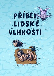 Stiahni si Knihy a Časopisy Příběh Lidské Vlhkosti (2013)[PDF]