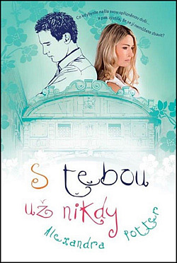 Stiahni si Knihy a Časopisy Alexandra Potter - S tebou už nikdy (2013)(CZ)[PDF]