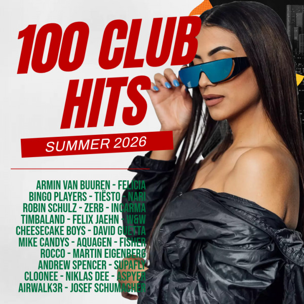 Stiahni si Hudba VA - 100 Club Hits - Summer 2026 (2026)[MP3]