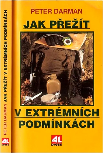 Stiahni si Knihy a Časopisy Peter Darman - Jak přežít v extrémních podmínkách (1997)(CZ)[PDF]