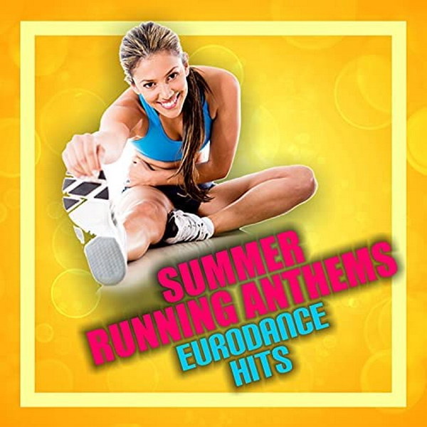 Stiahni si Hudba VA - Summer Running Anthems Eurodance Hits (2021) FLAC