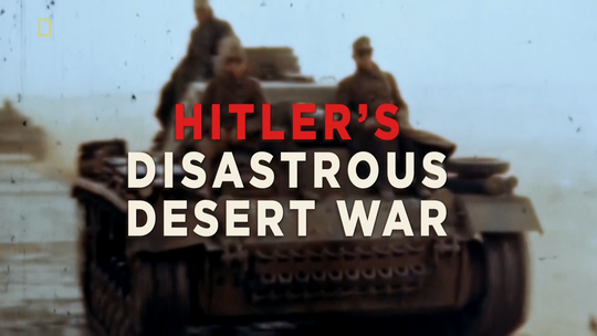Stiahni si Dokument Hitlerova katastrofální válka v poušti / Hitler’s Disastrous Desert War (2021)(CZ,EN,HU)[HDTV][1080i] = CSFD 80%